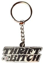 Thrift Bitch Keychain